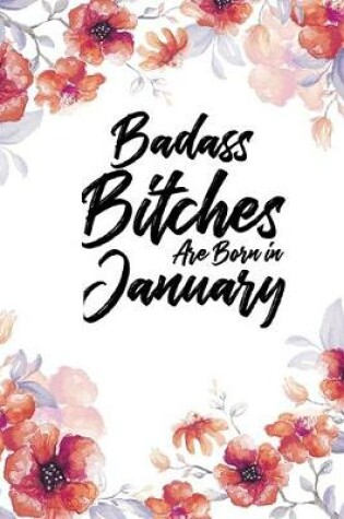 Cover of Badass Bitches Are Born In January