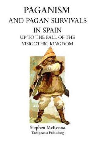 Cover of Paganism and Pagan Survivals in Spain