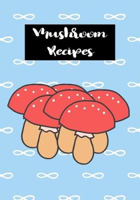 Book cover for Mushroom Recipes