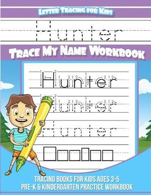 Book cover for Hunter Letter Tracing for Kids Trace My Name Workbook