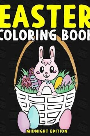 Cover of Easter Coloring Book Midnight Edition