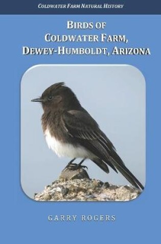 Cover of Birds of Coldwater Farm, Dewey-Humboldt, Arizona