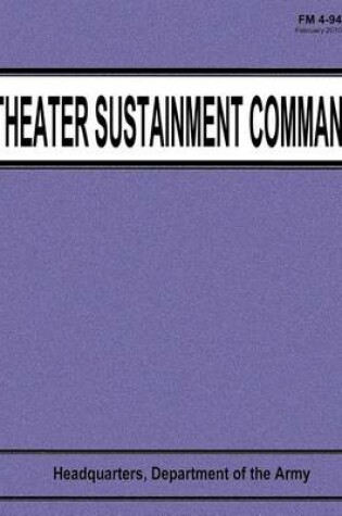 Cover of Theater Sustainment Command (FM 4-94)