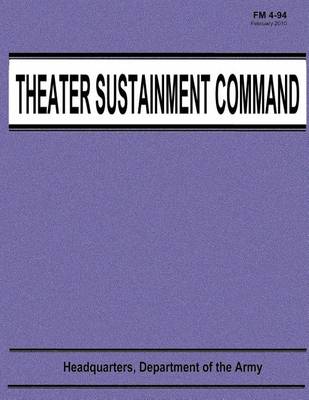 Book cover for Theater Sustainment Command (FM 4-94)