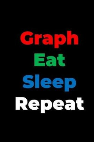 Cover of Graph Eat Sleep Repeat