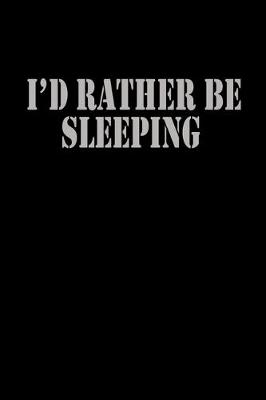 Book cover for I'd rather be sleeping