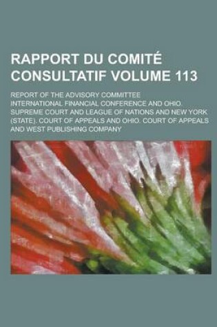 Cover of Rapport Du Comite Consultatif; Report of the Advisory Committee Volume 113