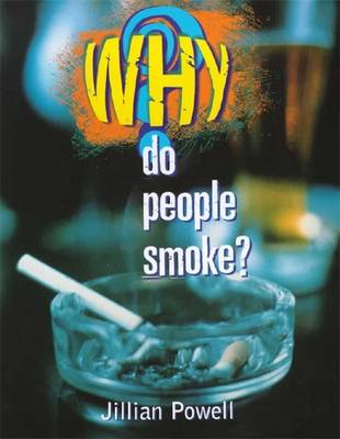 Book cover for Why Do People Smoke?