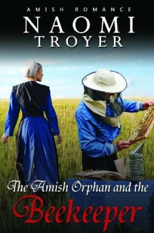 Cover of The Amish Orphan and the BeeKeeper