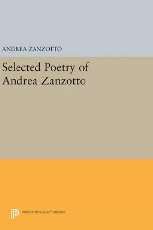 Cover of Selected Poetry of Andrea Zanzotto