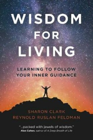 Cover of Wisdom for Living - Learning to Follow Your Inner Guidance