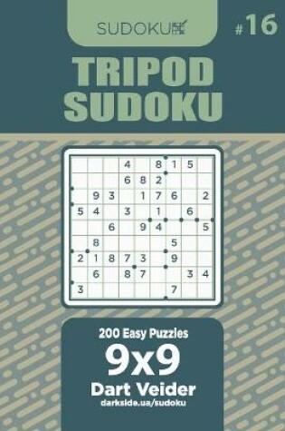 Cover of Tripod Sudoku - 200 Easy Puzzles 9x9 (Volume 16)