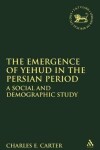 Book cover for The Emergence of Yehud in the Persian Period