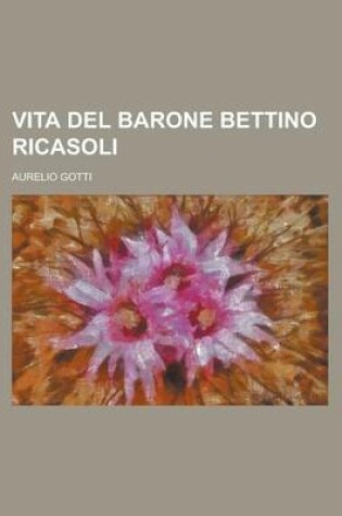 Cover of Vita del Barone Bettino Ricasoli