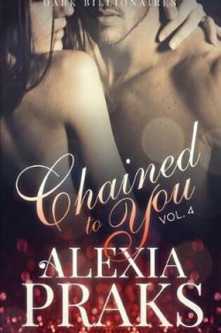 Cover of Chained to You, Vol. 4