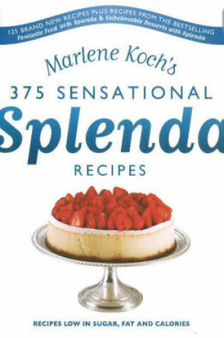 Cover of Marlene Koch's Book of Sensational Splenda Recipes