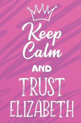 Book cover for Keep Calm and Trust Elizabeth