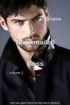 Book cover for Blackmailed By the Boss Volume 2