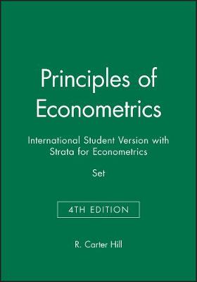 Book cover for Principles of Econometrics, 4e International Student Version with Strata for Econometrics, 4e Set