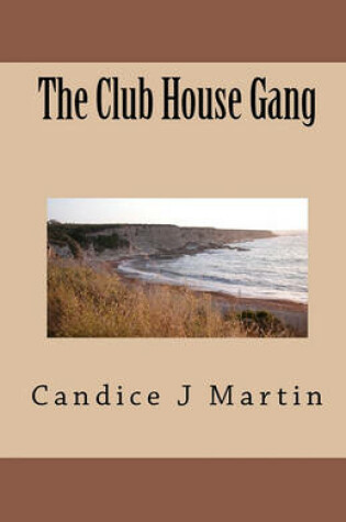 Cover of The Club House Gang