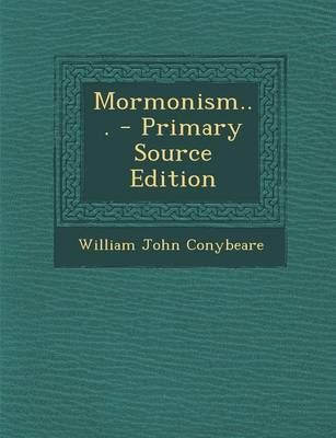 Book cover for Mormonism... - Primary Source Edition