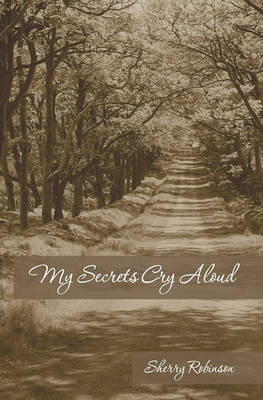 Book cover for My Secrets Cry Aloud