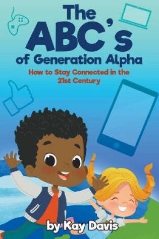 Cover of The ABC's of Generation Alpha