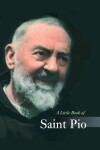 Book cover for A Little Book of Padre Pio