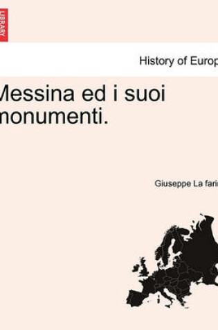 Cover of Messina Ed I Suoi Monumenti.