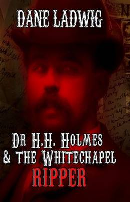 Cover of Dr. H.H. Holmes and the Whitechapel Ripper