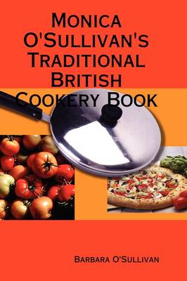 Book cover for Monica O'sullivan's Traditional British Cookery Book