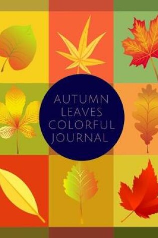 Cover of Autumn Leaves Colorful Journal