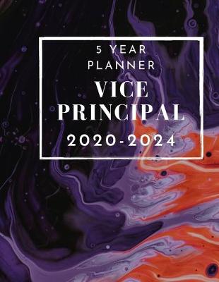 Book cover for 5 Year Planner Vice Principal 2020-2024