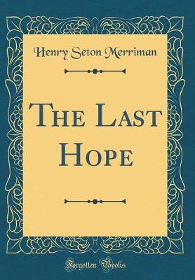 Book cover for The Last Hope (Classic Reprint)