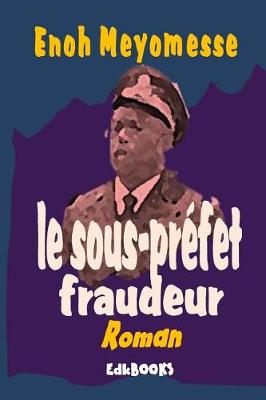 Book cover for Le sous-prefet fraudeur