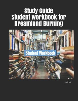 Book cover for Study Guide Student Workbook for Dreamland Burning