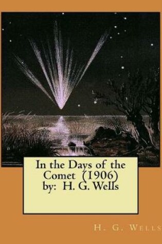 Cover of In the Days of the Comet (1906) by