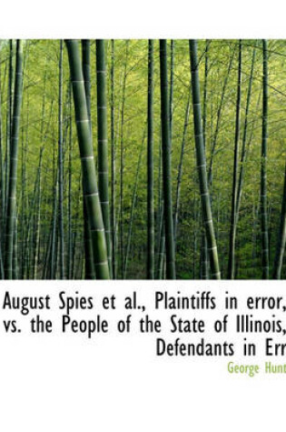 Cover of August Spies et al., Plaintiffs in Error, vs. the People of the State of Illinois, Defendants in Err