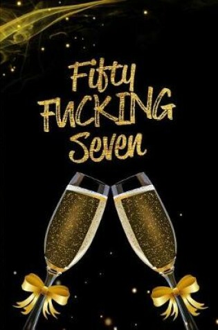 Cover of Fifty Fucking Seven