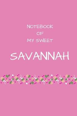 Book cover for Notebook of my sweet Savannah