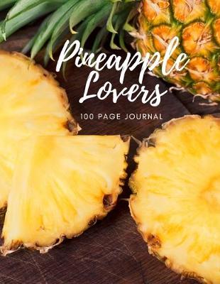 Book cover for Pineapple Lovers 100 page Journal