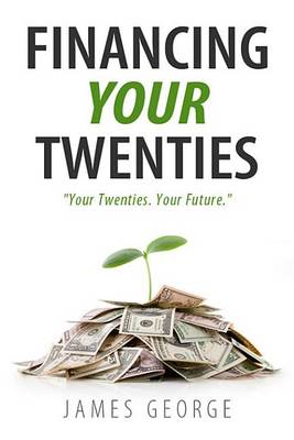 Book cover for Financing Your Twenties