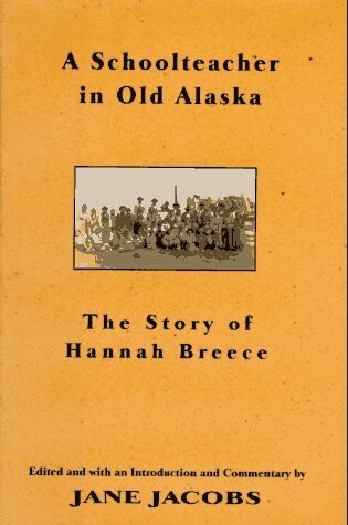 Cover of A Schoolteacher in Old Alaska