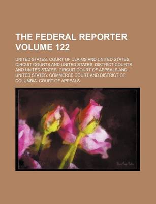 Book cover for The Federal Reporter Volume 122