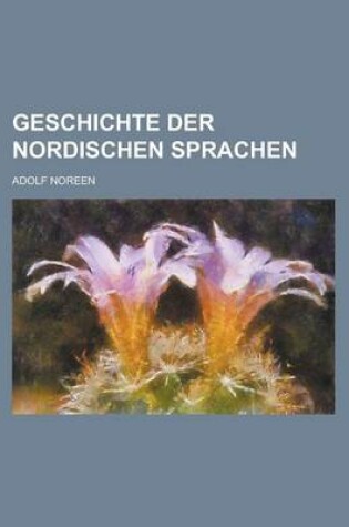 Cover of Geschichte Der Nordischen Sprachen