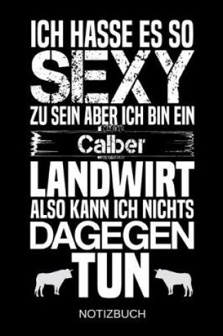 Cover of Ich hasse es so sexy zu sein aber ich bin ein Calber Landwirt also kann ich nichts dagegen tun