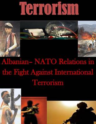 Book cover for Albanian- NATO Relations in the Fight Against International Terrorism
