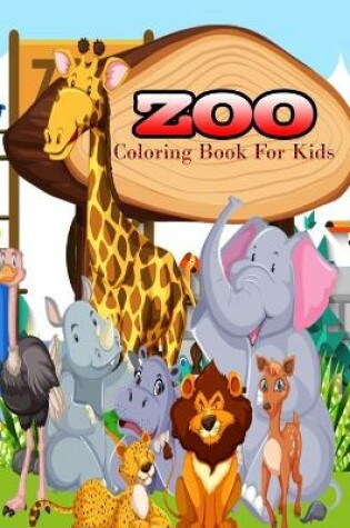 Cover of Zoo Coloring Book For Kids