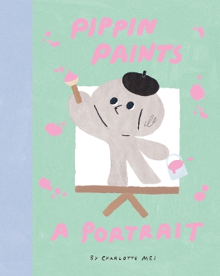 Cover of Pippin Paints a Portrait