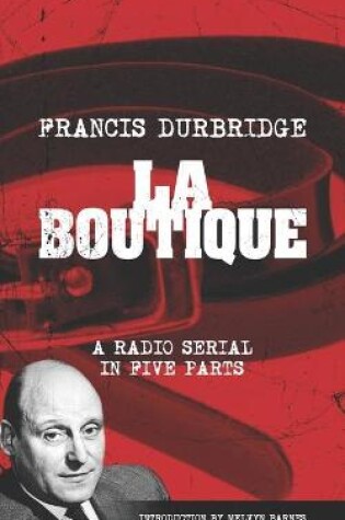 Cover of La Boutique (Scripts of the radio serial)